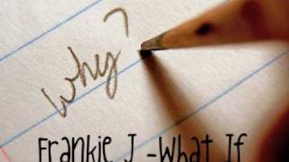 Frankie J - What If