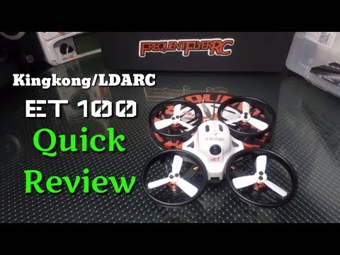 Kingkong/LDARC ET100 Quick Review and Bonus LOS Flight & FPV with New Motors - UCNUx9bQyEI0k6CQpo4TaNAw