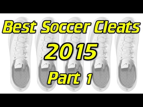 Best Soccer Cleats/Football Boots of 2015 - Part 1 - UCUU3lMXc6iDrQw4eZen8COQ