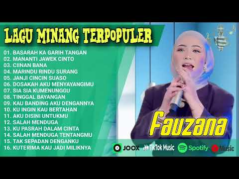 FAUZANA-LAGU MINANG TERBARU FULL ALBUM TERPOPULER 2024-Basarah Ka Garih Tangan-Mananti Jawek Cinto🎶