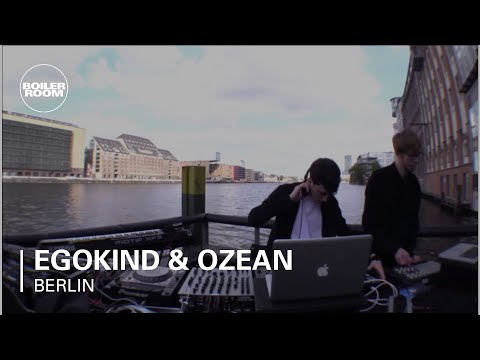 Egokind & Ozean Boiler Room Berlin Live Set - UCGBpxWJr9FNOcFYA5GkKrMg