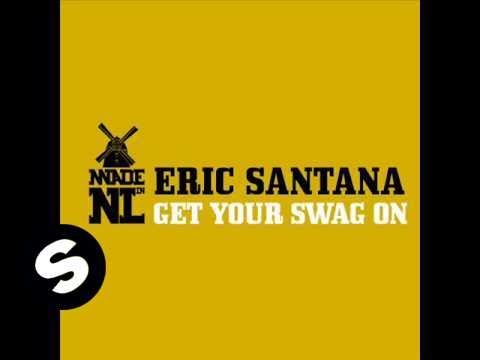 Eric Santana feat. Mc Ambush - Get Your Swag On (Extended Vocal) - UCpDJl2EmP7Oh90Vylx0dZtA