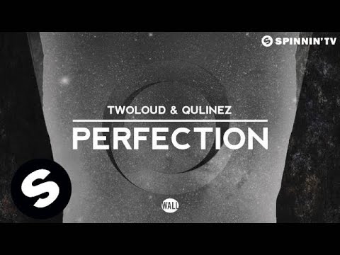 twoloud & Qulinez - Perfection (OUT NOW) - UCpDJl2EmP7Oh90Vylx0dZtA