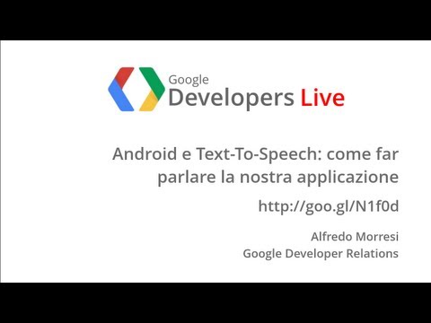GDL Italia - Android e Text-To-Speech: come far parlare la nostre app - UC_x5XG1OV2P6uZZ5FSM9Ttw