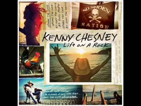 Kenny Chesney - Life On A Rock