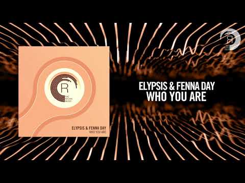 Elypsis & Fenna Day - Who You Are (RNM) - UCsoHXOnM64WwLccxTgwQ-KQ