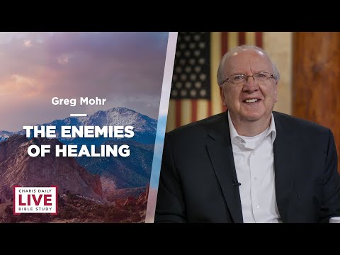 The Enemies of Healing - Greg Mohr - CDLBS for June 8, 2022