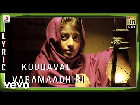 Kayal - Koodavae Varamaadhiri Lyric | Anandhi, Chandran | D. Imman - UCTNtRdBAiZtHP9w7JinzfUg