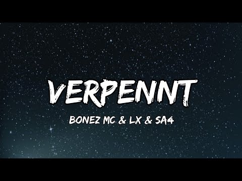187 Strassenbande; Bonez MC & LX & Sa4 - Verpennt (LYRICS)