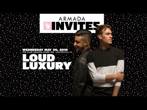 Armada Invites - Loud Luxury - UCGZXYc32ri4D0gSLPf2pZXQ