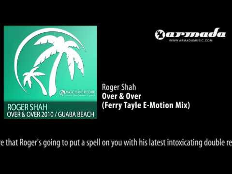 Roger Shah - Over & Over (Ferry Tayle E-Motion Mix) [MAGIC048] - UCGZXYc32ri4D0gSLPf2pZXQ