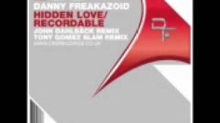Danny Freakazoid - Recordable (John Dahlback Remix)