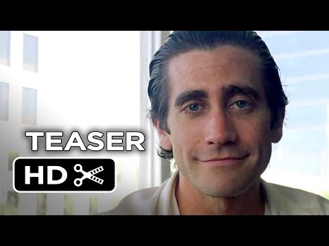 Nightcrawler Official First Look Teaser (2014) - Jake Gyllenhaal Movie HD - UCi8e0iOVk1fEOogdfu4YgfA