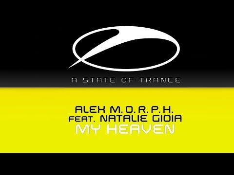Alex M.O.R.P.H. feat Natalie Gioia - My Heaven (Original Mix) - UCGZXYc32ri4D0gSLPf2pZXQ