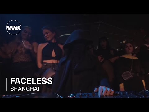 Faceless | Boiler Room Shanghai - UCGBpxWJr9FNOcFYA5GkKrMg