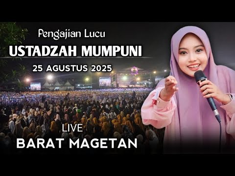 🔴 LIVE PENGAJIAN LUCU || USTADZAH MUMPUNI TERBARU 25 AGUSTUS 2025 || DI PANGGUNG BARAT MAGETAN