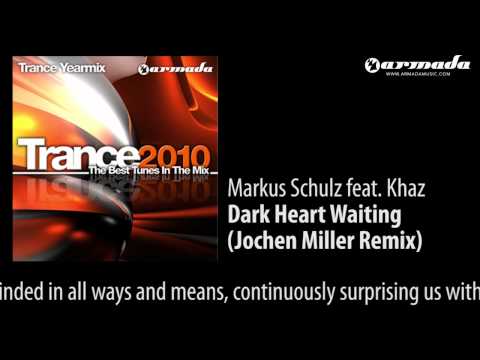 Markus Schulz feat. Khaz - Dark Heart Waiting (Jochen Miller Remix) - UCGZXYc32ri4D0gSLPf2pZXQ