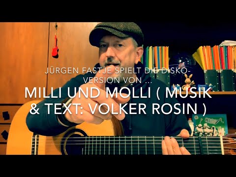 Milli und Molli ( Musik & Text: Volker Rosin ), Diskoversion, hier gespielt von Jürgen Fastje !