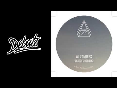 Al Zanders "Dexter's Morning" - Boiler Room Debuts - UCGBpxWJr9FNOcFYA5GkKrMg