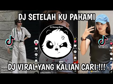 DJ SETELAH KU PAHAMI - AANG PRATAMA || DJ BUKAN DIRIKU VIRAL TIKTOK TERBARU YANG KALIAN CARI !!