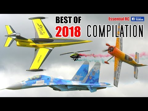 BEST OF ESSENTIAL RC 2018 | LARGE SCALE AND FAST Radio Control (RC) ACTION COMPILATION - UChL7uuTTz_qcgDmeVg-dxiQ
