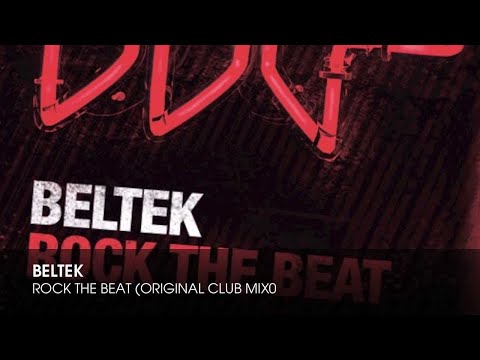Beltek - Rock The Beat (Original Club Mix) - UCpiZh3AGeTygzfmUgioOFFg