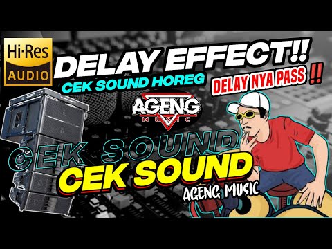 CEK SOUND SPESIAL AGENG MUSIK 🎶 POTRET TUA EFECT DELAY || FULL HOREG GLER