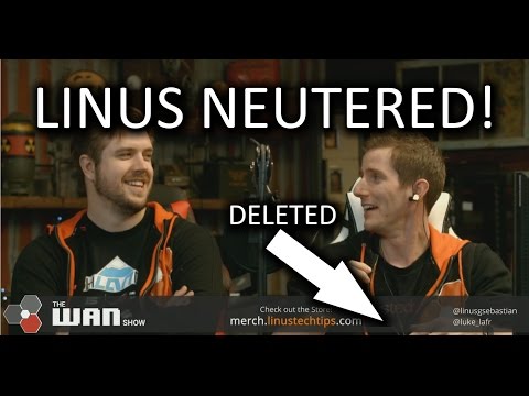 LINUS' BALLS GOT CUT OPEN!! - WAN Show January 20, 2017 - UCXuqSBlHAE6Xw-yeJA0Tunw