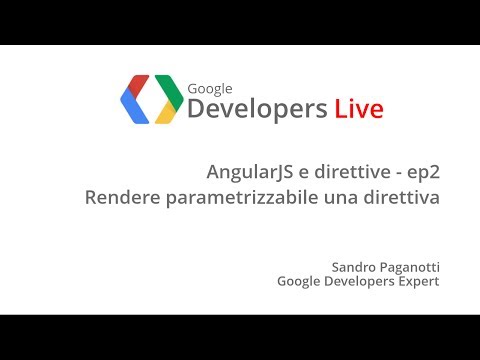 GDL Italia - AngularJS e Directives (parte 2) - UC_x5XG1OV2P6uZZ5FSM9Ttw