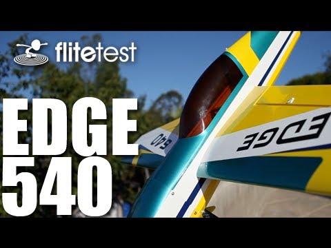 Flite Test - Edge 540 - REVIEW - UC9zTuyWffK9ckEz1216noAw