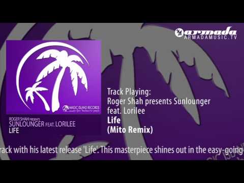 Roger Shah presents Sunlounger feat. Lorilee - Life (Mito Remix) - UCGZXYc32ri4D0gSLPf2pZXQ