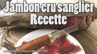 Jambon cru de sanglier - Recette