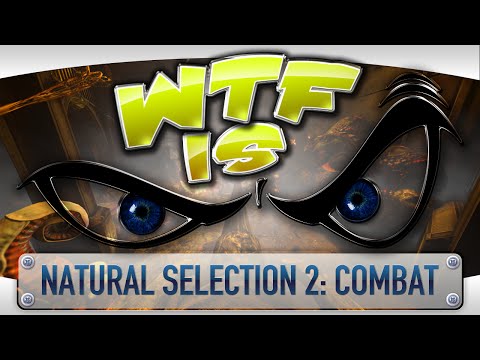 ► WTF Is... -  Natural Selection 2: Combat ? - UCy1Ms_5qBTawC-k7PVjHXKQ