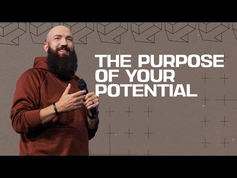The Purpose of Your Potential  Make It Matter  Pastor Daniel Groves  Hope City