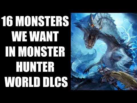 16 Monsters We Hope To See As DLCs In Monster Hunter World - UCXa_bzvv7Oo1glaW9FldDhQ