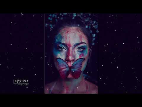 Nina Chuba - Lips Shut