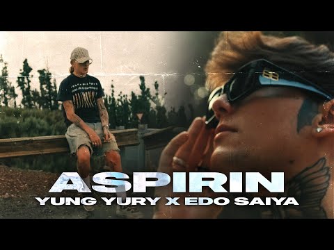 ASPIRIN - YUNG YURY x EDO SAIYA (Prod. Damn Yury)