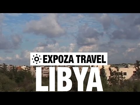 Libya Vacation Travel Video Guide - UC3o_gaqvLoPSRVMc2GmkDrg