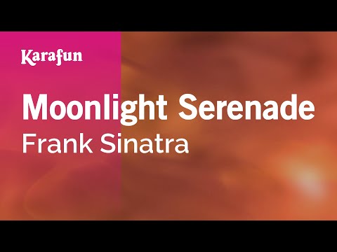 Karaoke Moonlight Serenade - Frank Sinatra * - UCbqcG1rdt9LMwOJN4PyGTKg