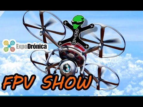 FPV Show Expodronica 2017 - Feria de Drones - UC_YKJQf3ssj-WUTuclJpTiQ