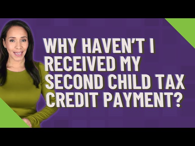 why-haven-t-i-received-my-second-child-tax-credit-commons-credit