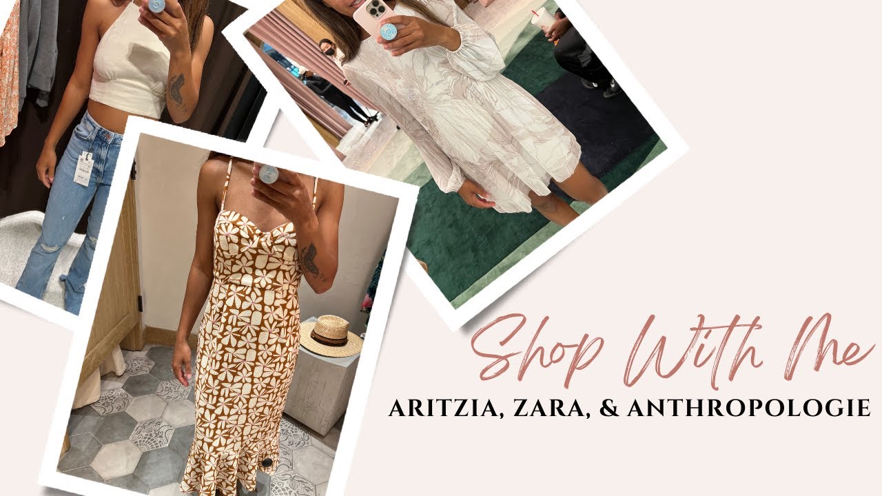 Shop with Me | Aritzia, Anthropologie, and Zara Try-On Haul Summer 2022