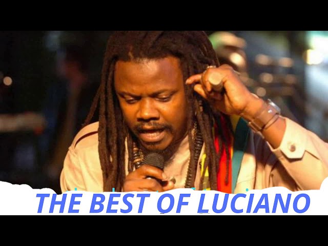 The Best of Luciano’s Reggae Music