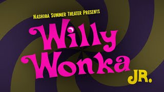 WILLY WONKA JR. - Nashoba Summer Theater — YouLoop