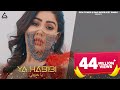 Ya Habibi - Ash King  Abhishek Talented  Jyotica Tangri  Amol S Kangna Sharma  Music Video