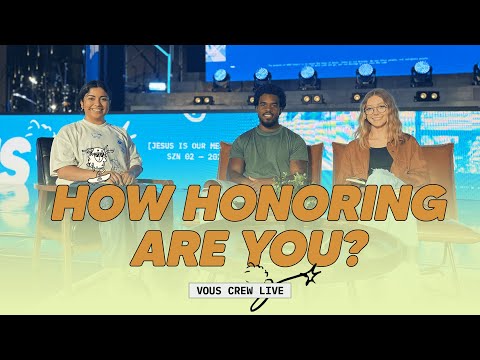 How Honoring Are You? - VOUS Crew Live