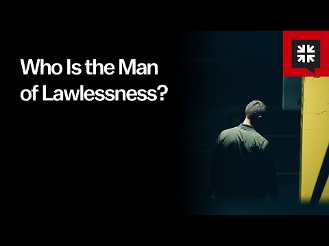Who Is the Man of Lawlessness?