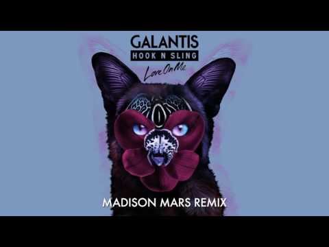 Galantis & Hook N Sling - Love On Me (Madison Mars Remix) - UC0YlhwQabxkHb2nfRTzsTTA