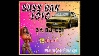 DJ LO - Bass Dan Loto 