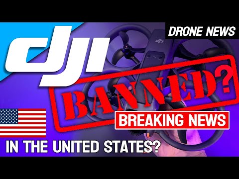 DJI Drones Banned in the United States? - Good & Bad News - UCwojJxGQ0SNeVV09mKlnonA